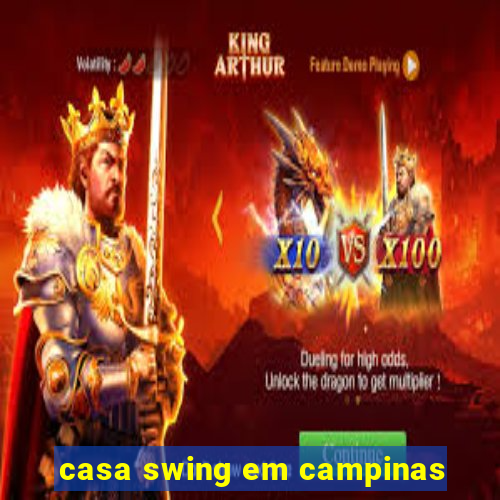 casa swing em campinas