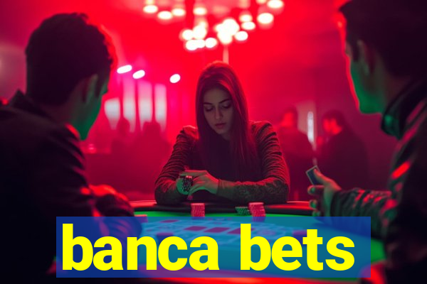 banca bets