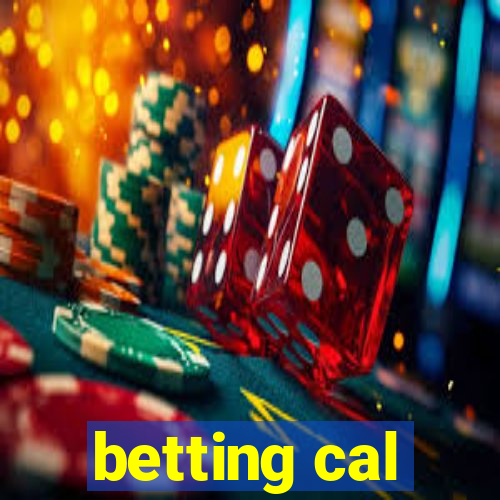 betting cal