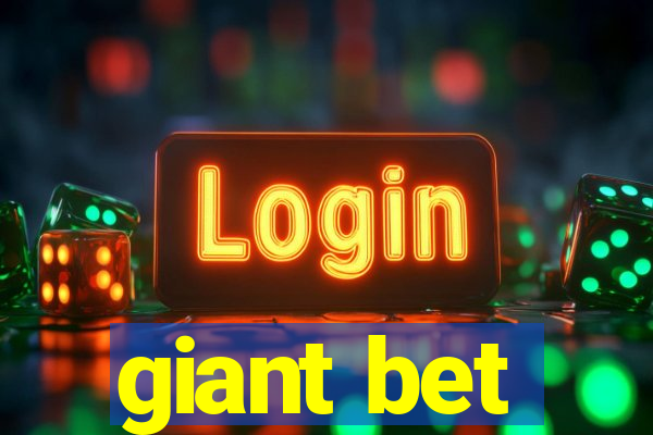 giant bet