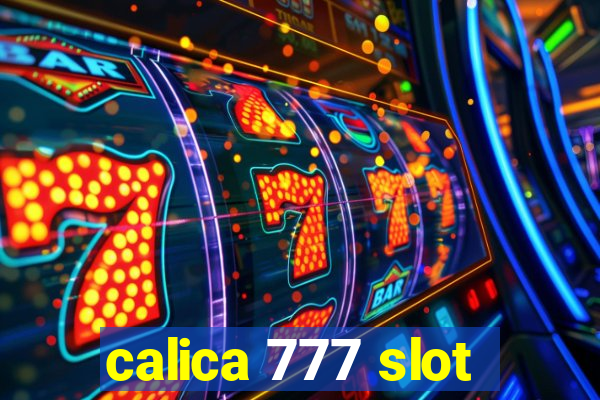 calica 777 slot