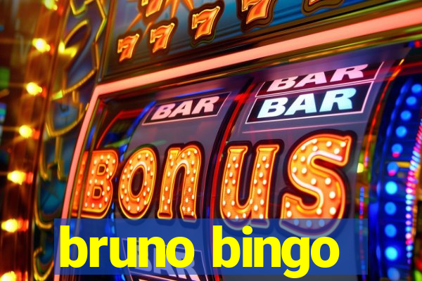 bruno bingo