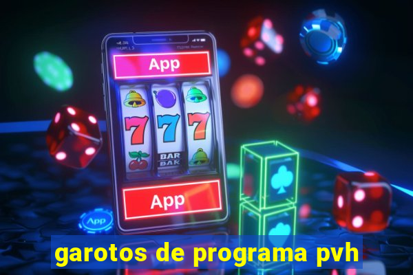 garotos de programa pvh