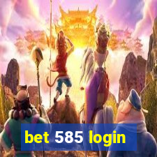 bet 585 login