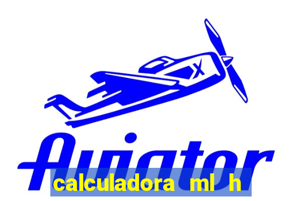 calculadora ml h para mcg kg min