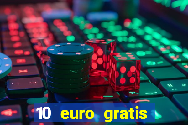 10 euro gratis speelgeld casino