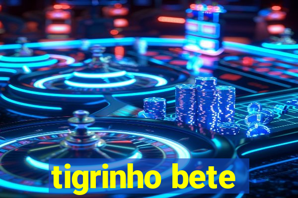 tigrinho bete