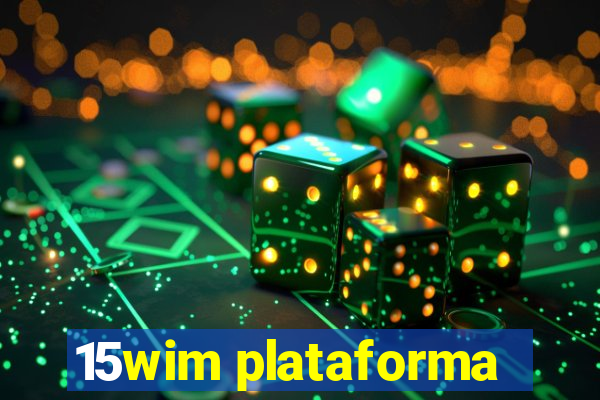 15wim plataforma