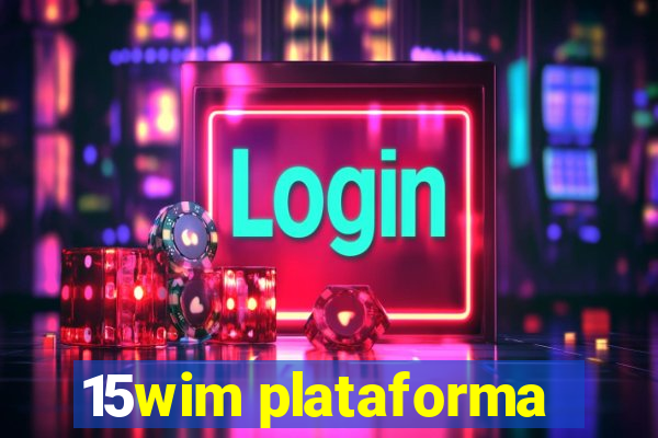 15wim plataforma