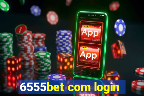 6555bet com login