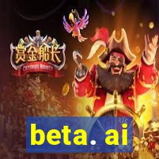 beta. ai