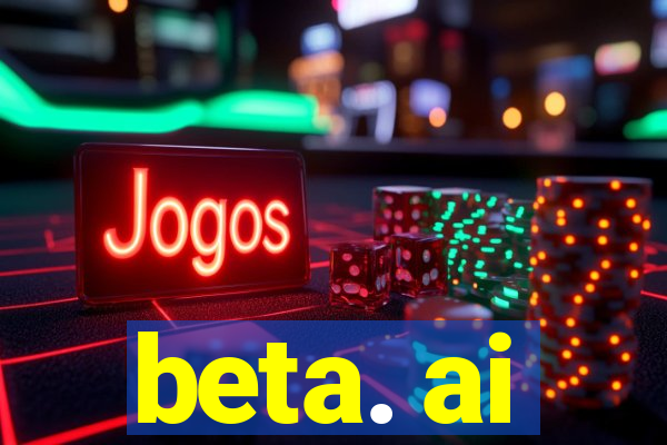 beta. ai