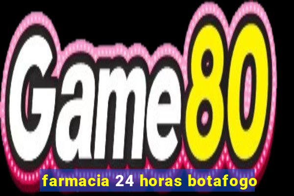 farmacia 24 horas botafogo