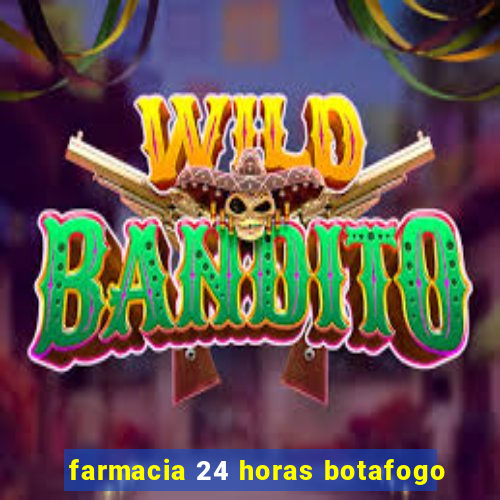 farmacia 24 horas botafogo