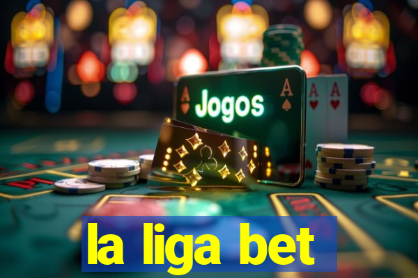 la liga bet