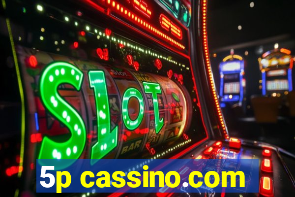 5p cassino.com