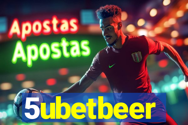 5ubetbeer