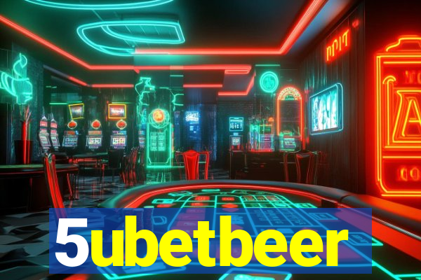 5ubetbeer