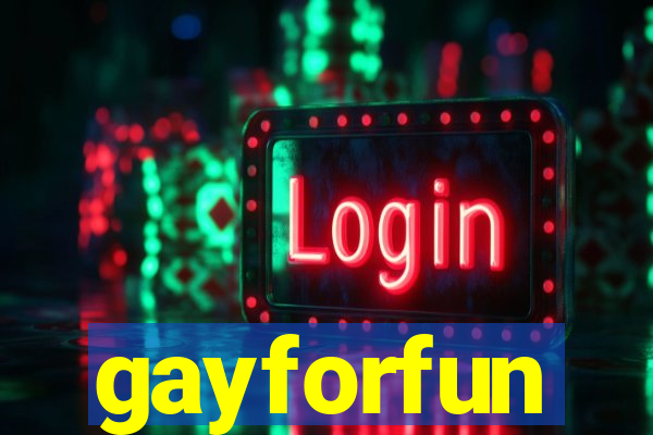 gayforfun