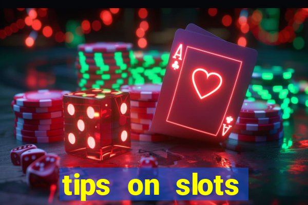 tips on slots machines in the casino