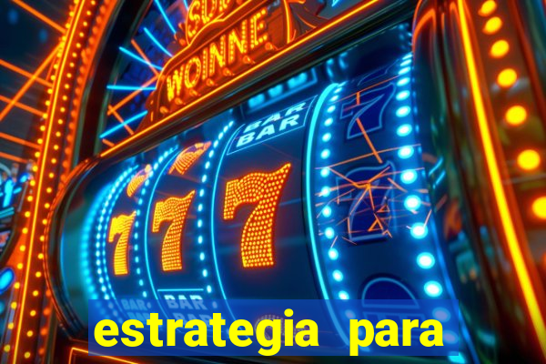 estrategia para jogar na roleta