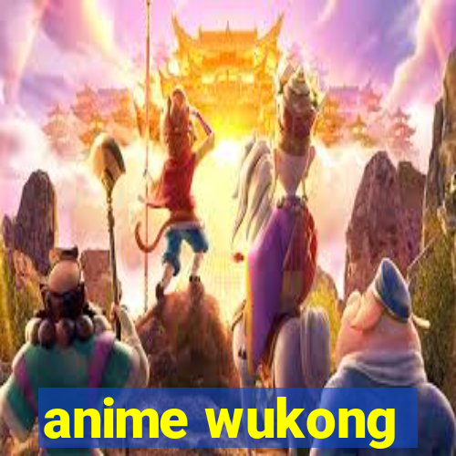 anime wukong