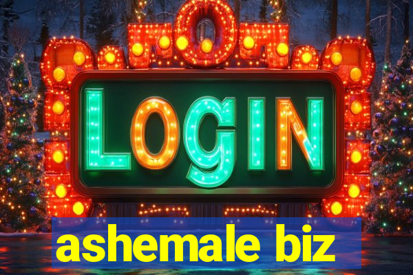 ashemale biz