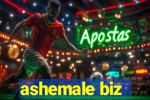 ashemale biz