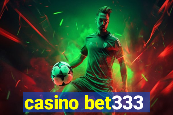 casino bet333