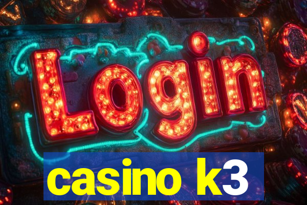 casino k3