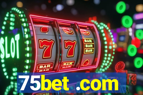 75bet .com