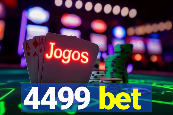 4499 bet