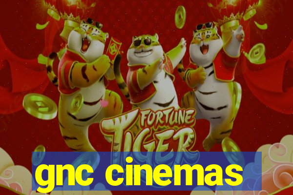 gnc cinemas