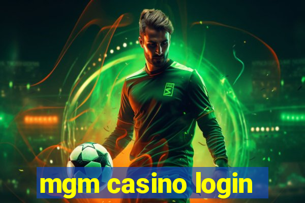 mgm casino login