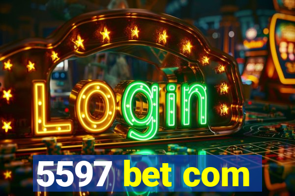 5597 bet com