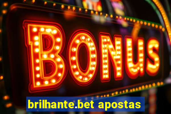 brilhante.bet apostas