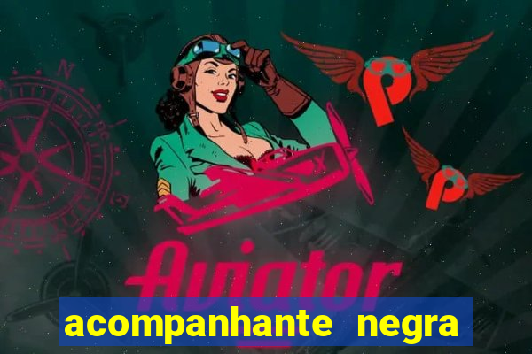 acompanhante negra porto alegre