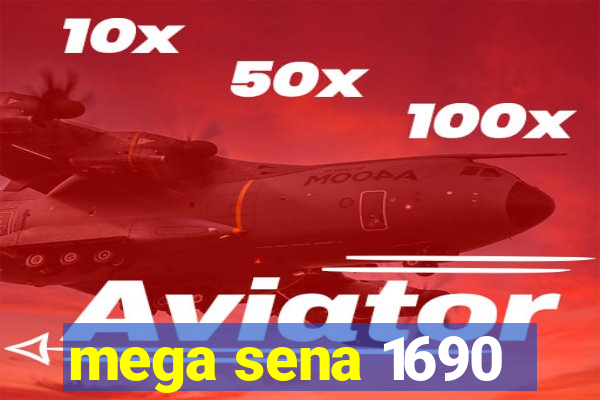 mega sena 1690