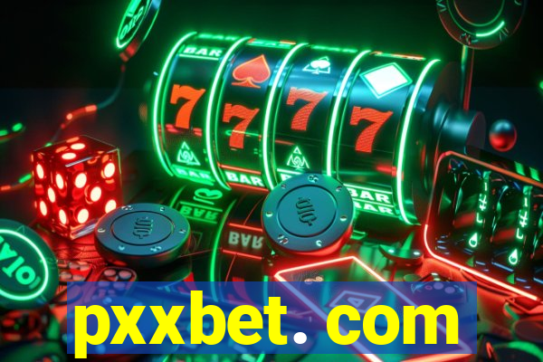 pxxbet. com