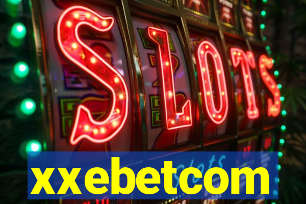 xxebetcom