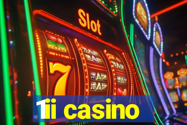 1ii casino