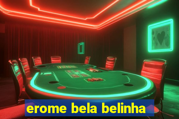 erome bela belinha