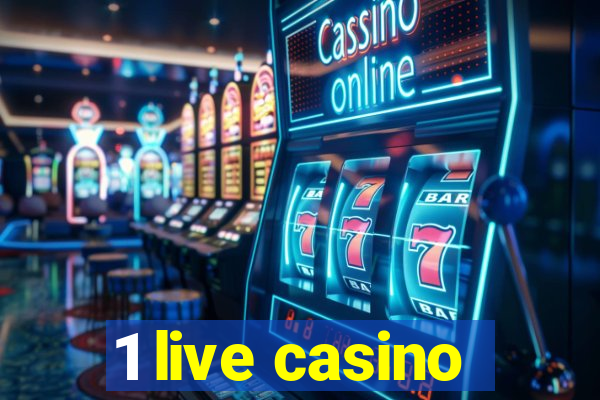 1 live casino