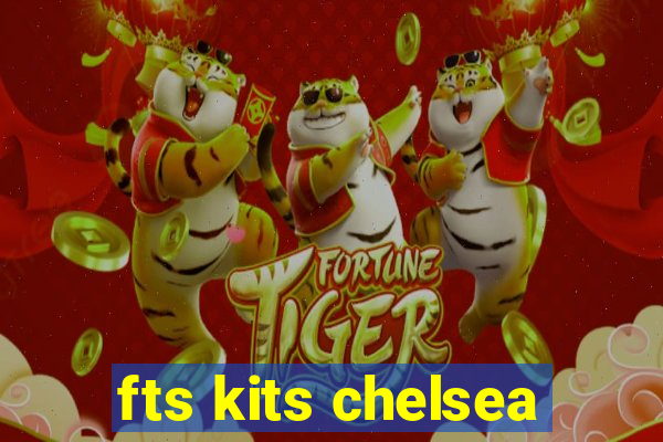 fts kits chelsea