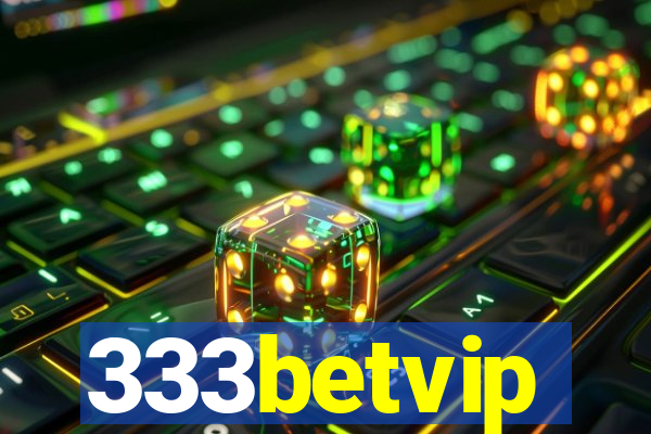 333betvip