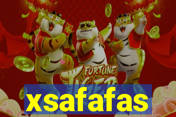 xsafafas