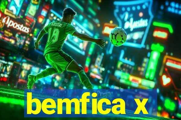 bemfica x