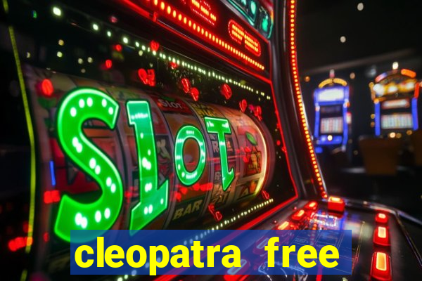 cleopatra free online slot games