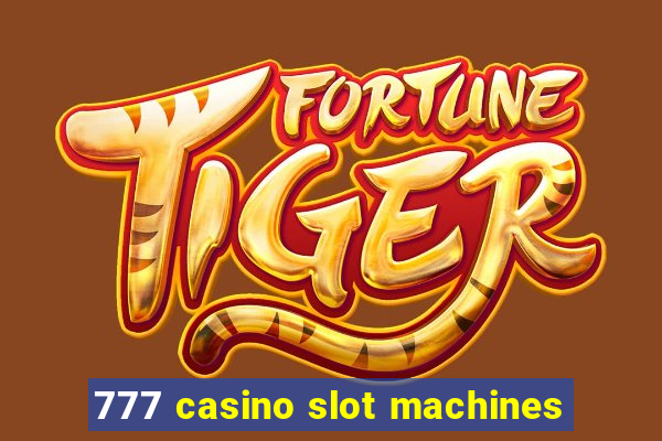 777 casino slot machines