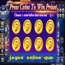 jogos online que ganham dinheiro de verdade